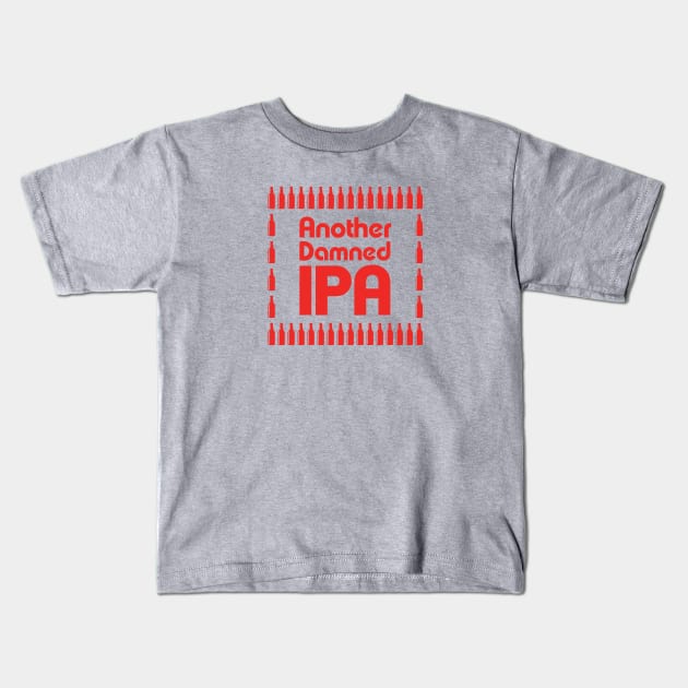 Another Damned IPA Kids T-Shirt by BishopCras